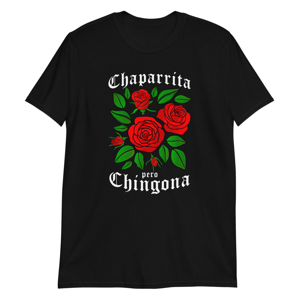 Chaparrita Pero Chingona Unisex T-Shirt