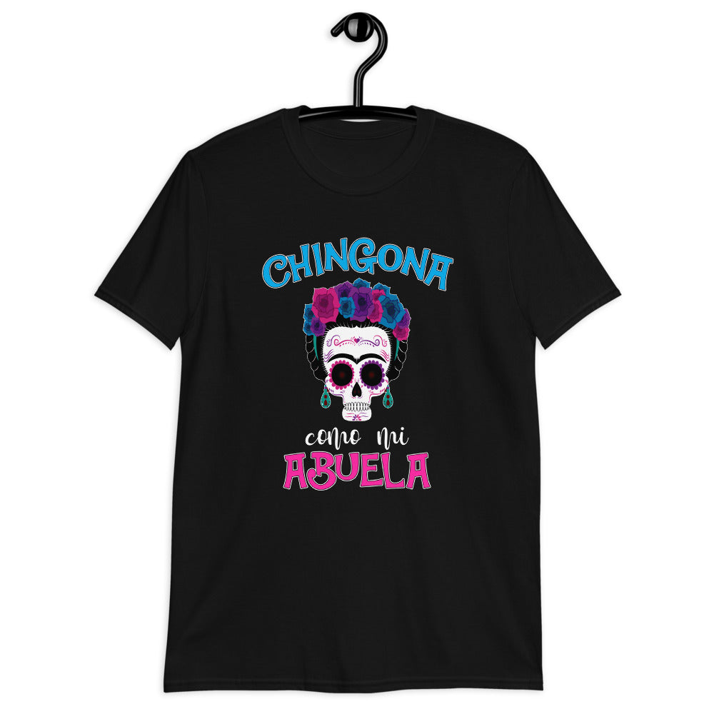 Chingona Como Mi Abuela Unisex T-Shirt