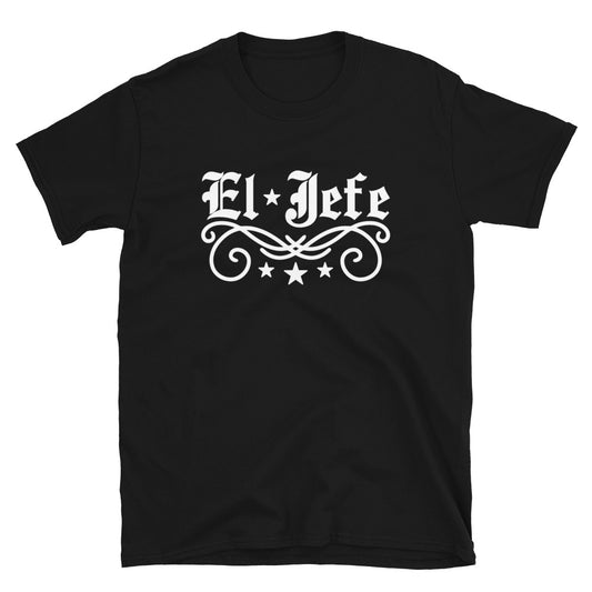 El Jefe Unisex T-Shirt