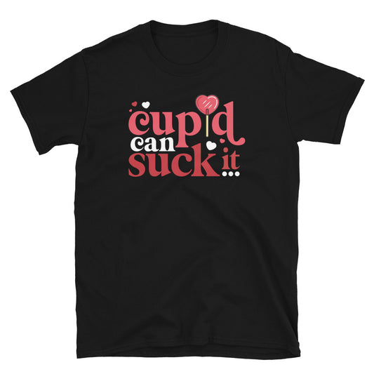 Cupid can Suck It Unisex T-Shirt