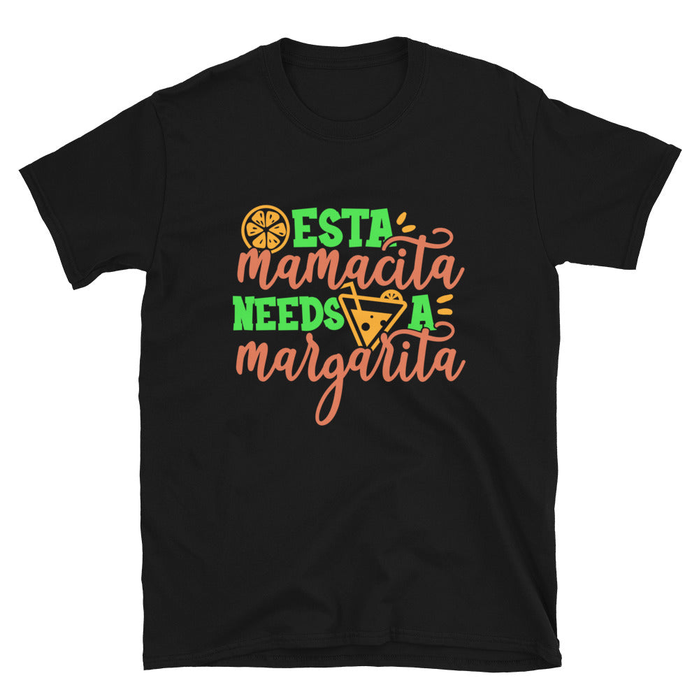 Esta Mamacita Needs a Margarita Unisex T-Shirt