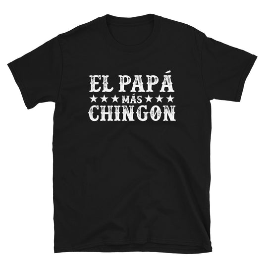 El Papá Más Chingón Latino T-Shirt