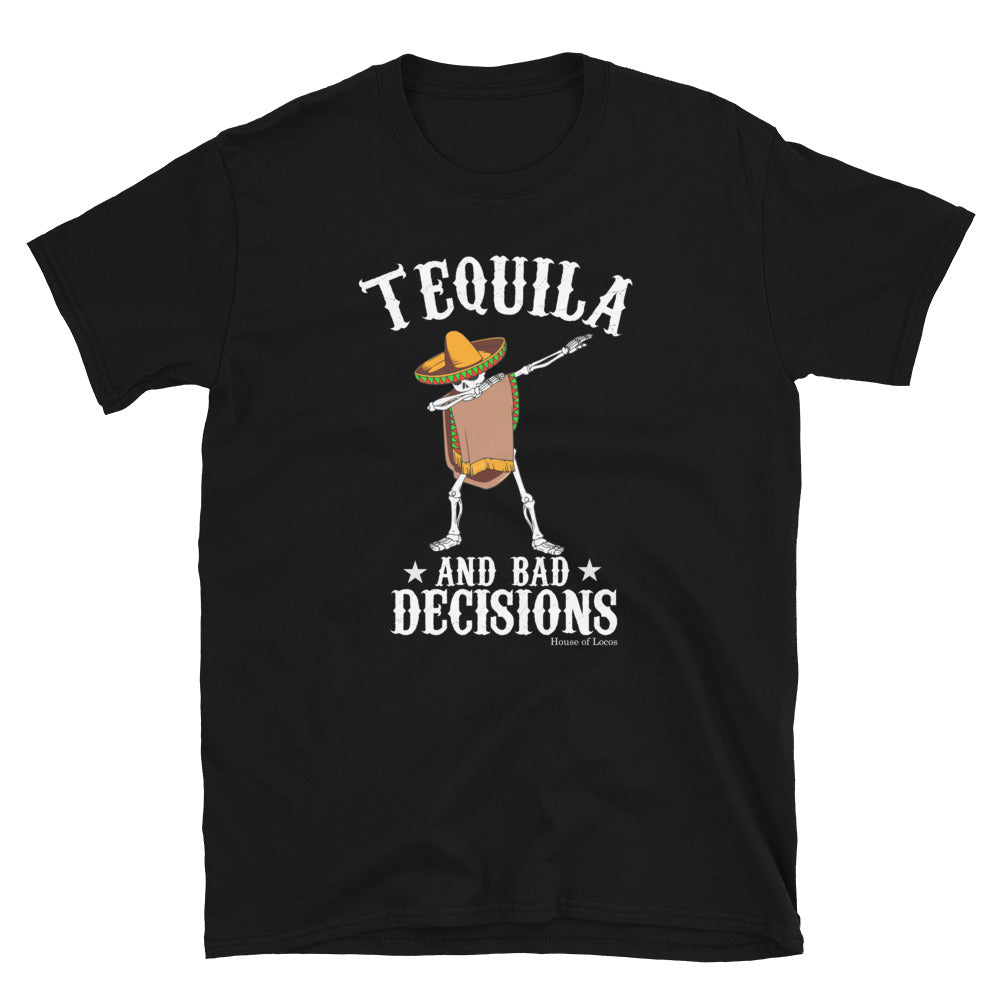 Tequila and Bad Decisions T-Shirt