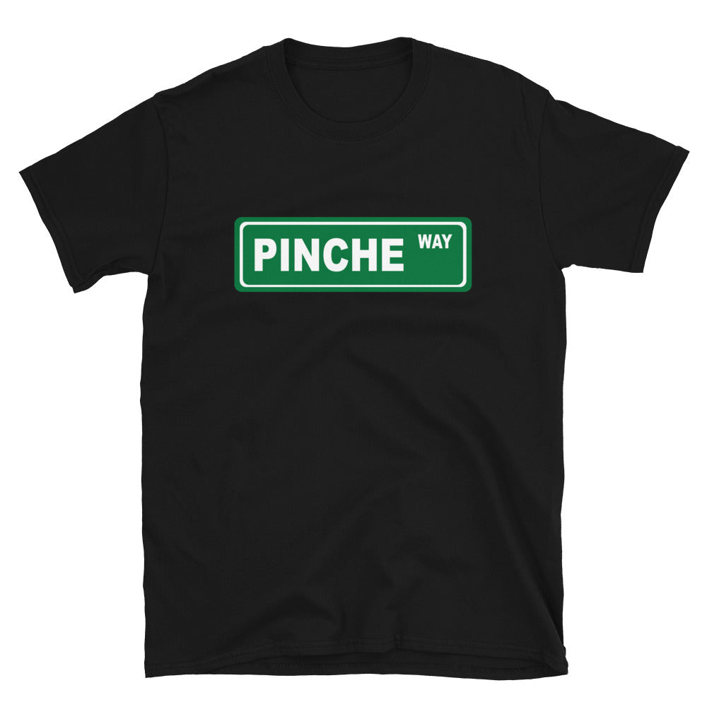 Pinche Way T-Shirt