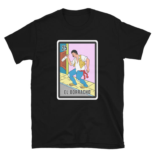 El Borracho Unisex T-Shirt