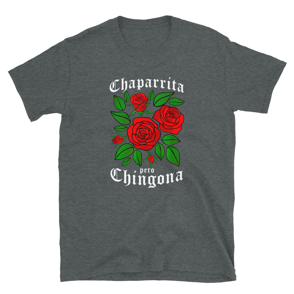 Chaparrita Pero Chingona Unisex T-Shirt