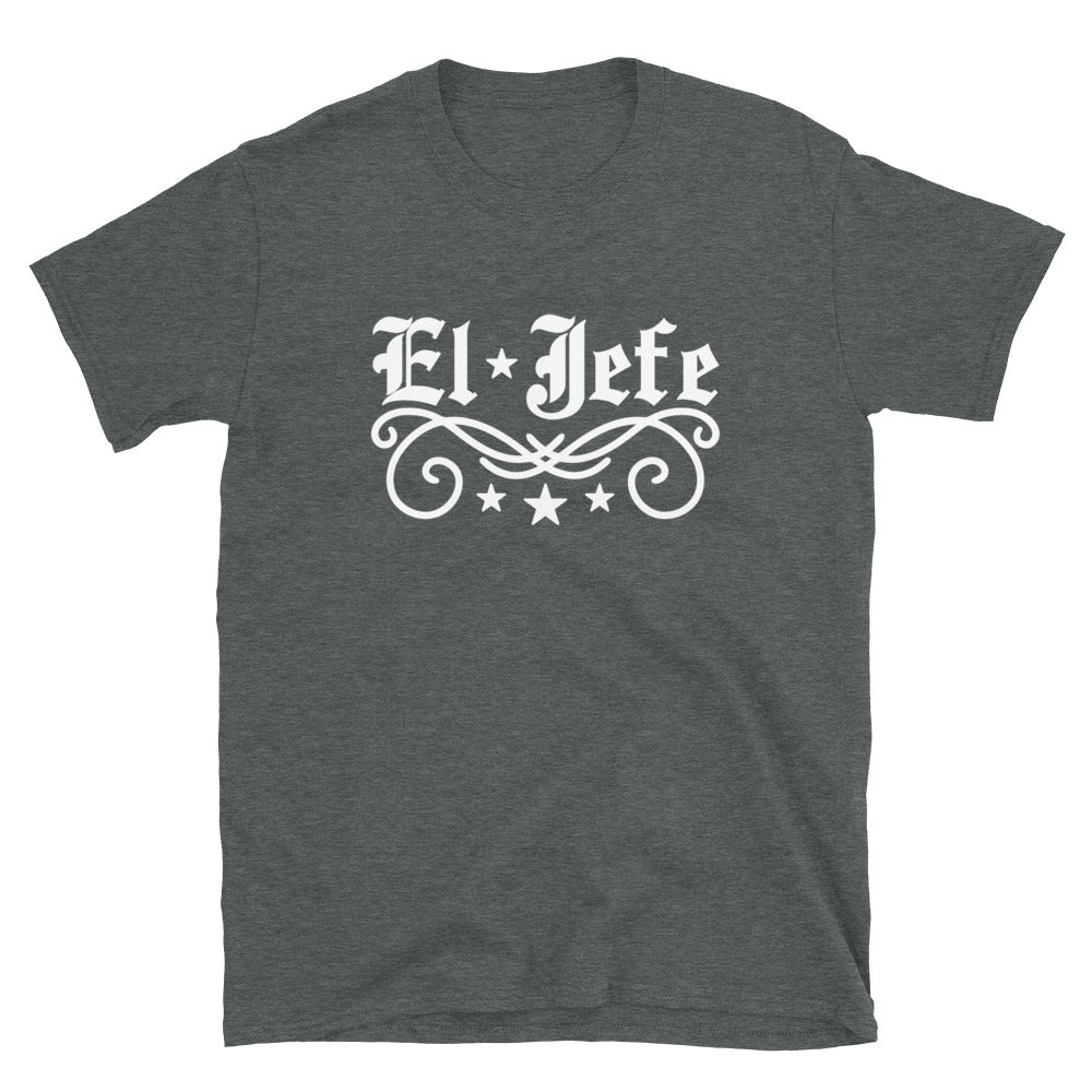 El Jefe Unisex T-Shirt