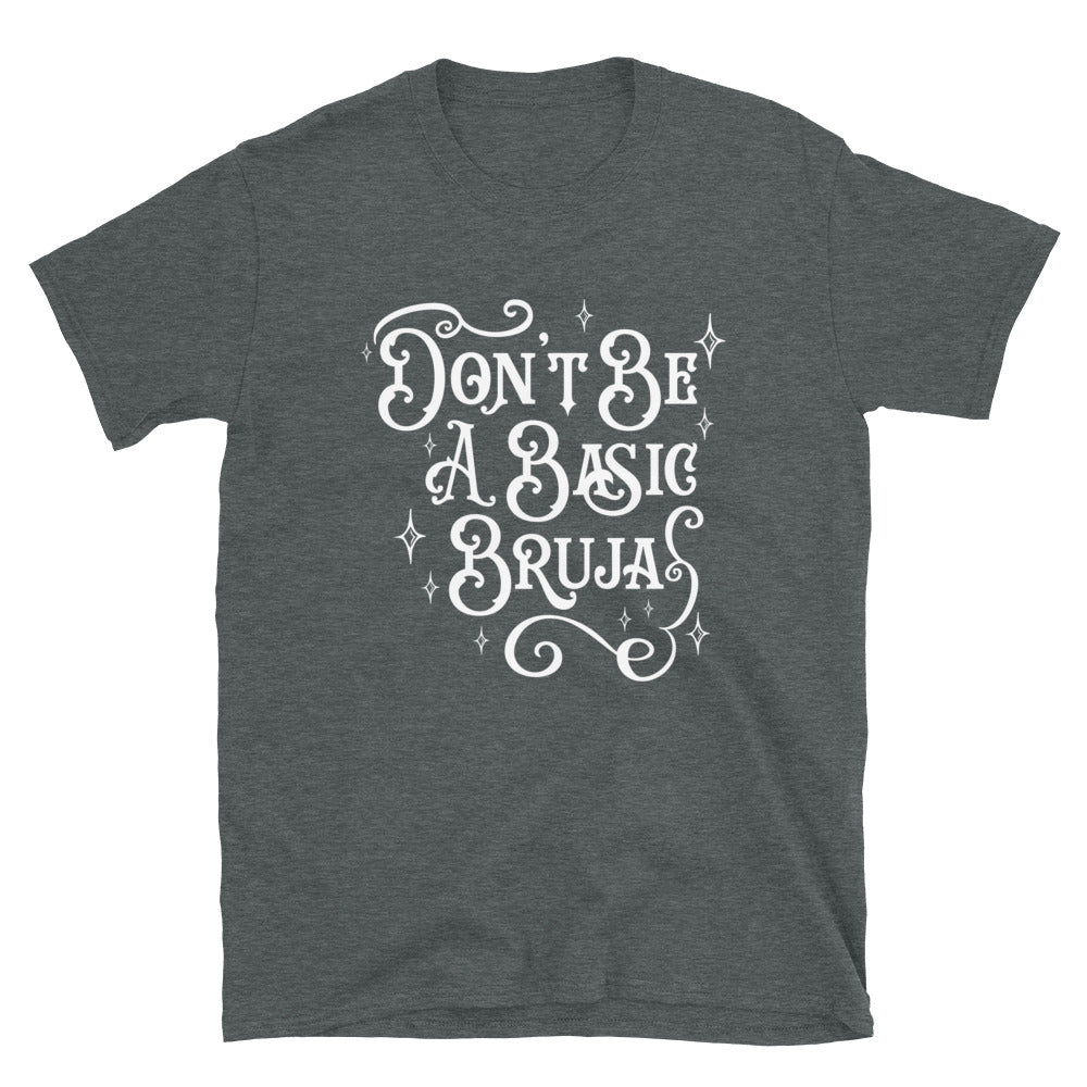 Don't Be a Basic Bruja Halloween T-Shirt