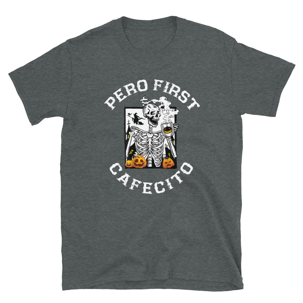 Pero First Cafecito Halloween T-Shirt