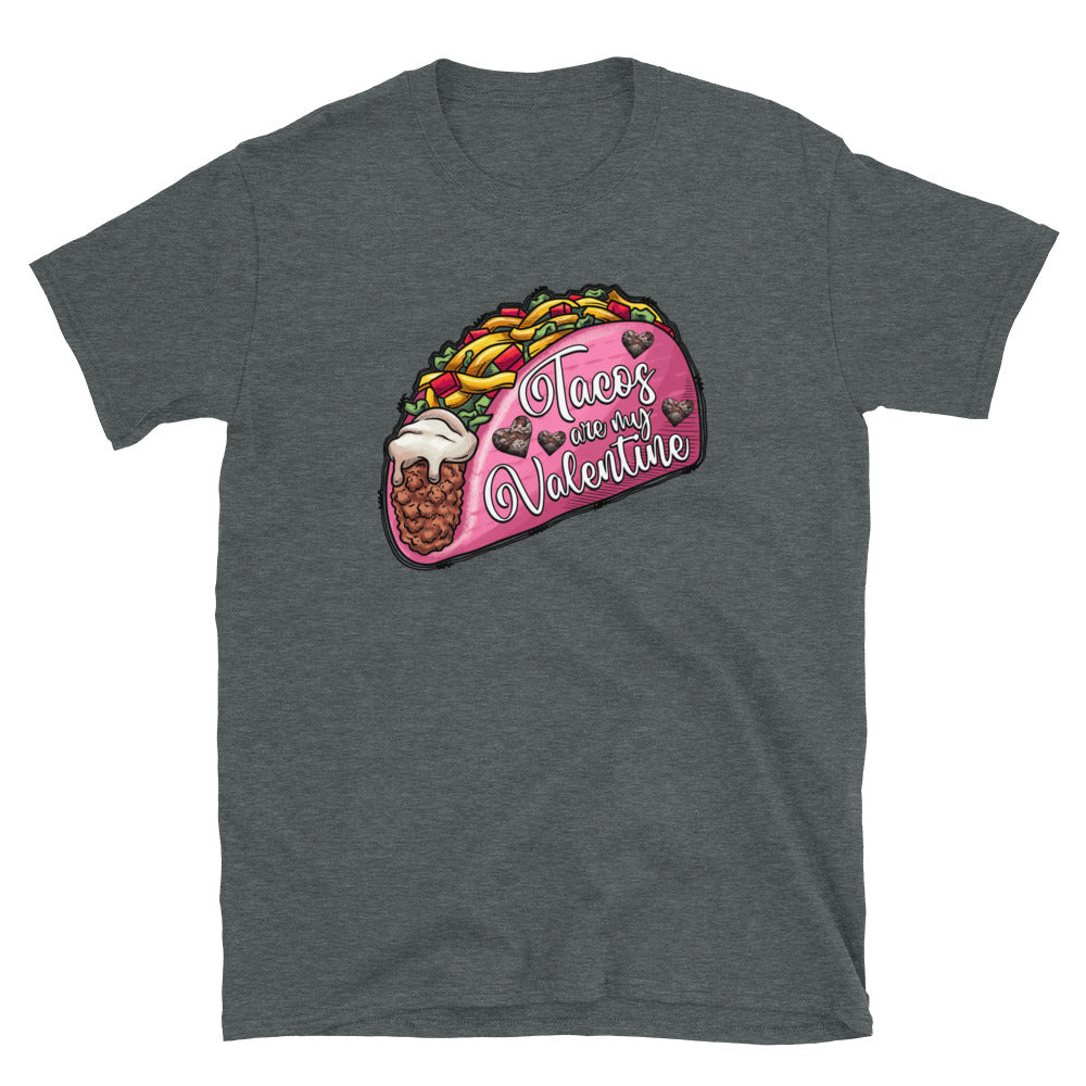 Tacos Are My Valentine Unisex T-Shirt