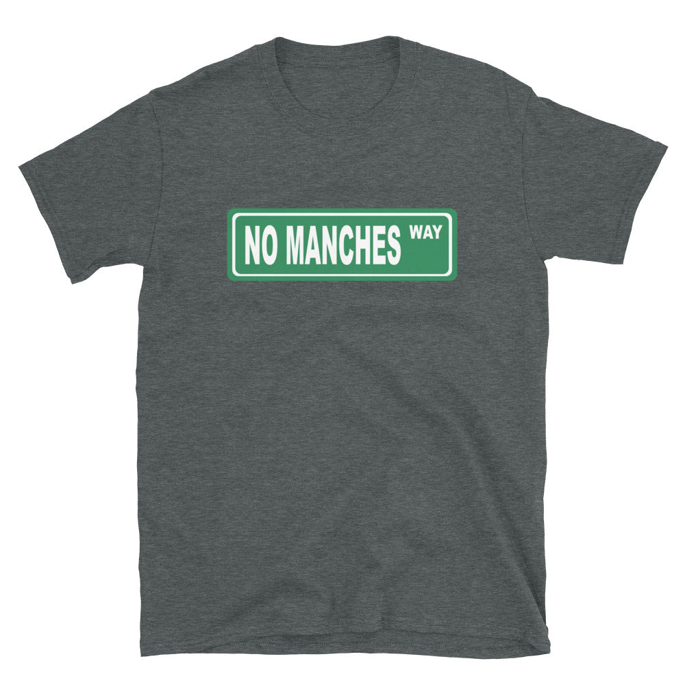 No Manches Way T-Shirt