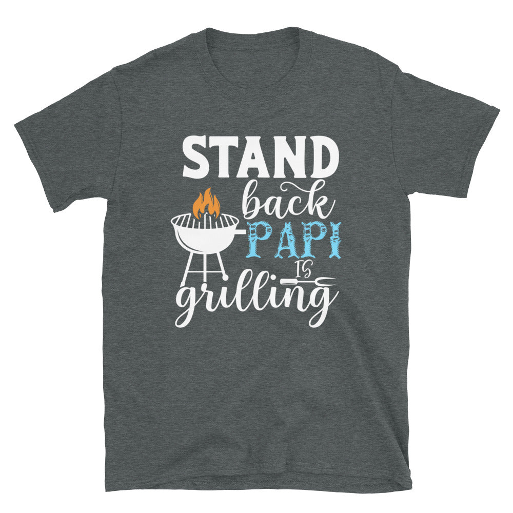 Stand Back Papi is Grilling T-Shirt