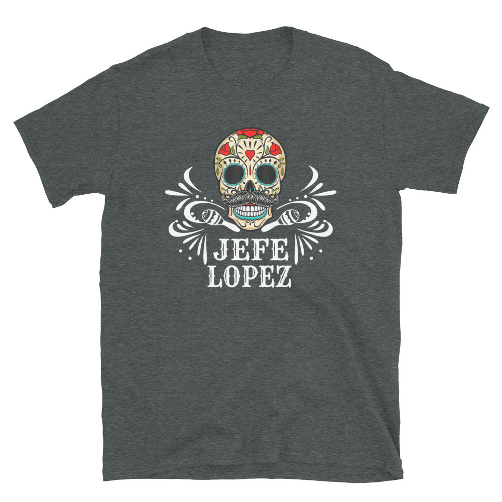 Jefe Lopez T-Shirt