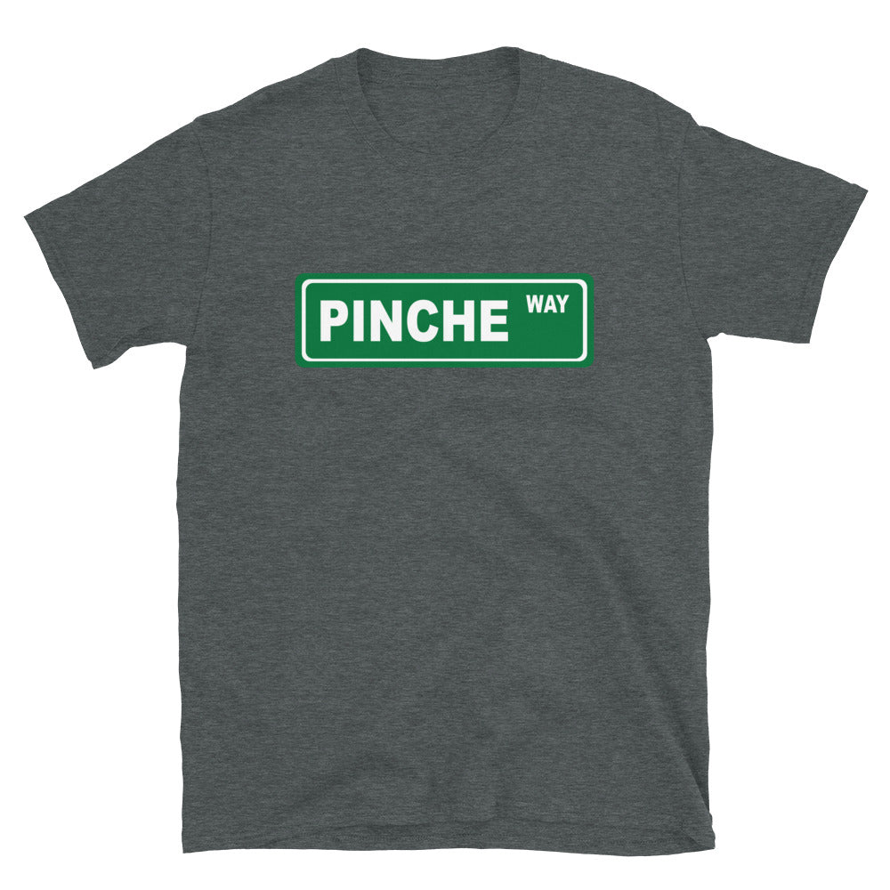 Pinche Way T-Shirt