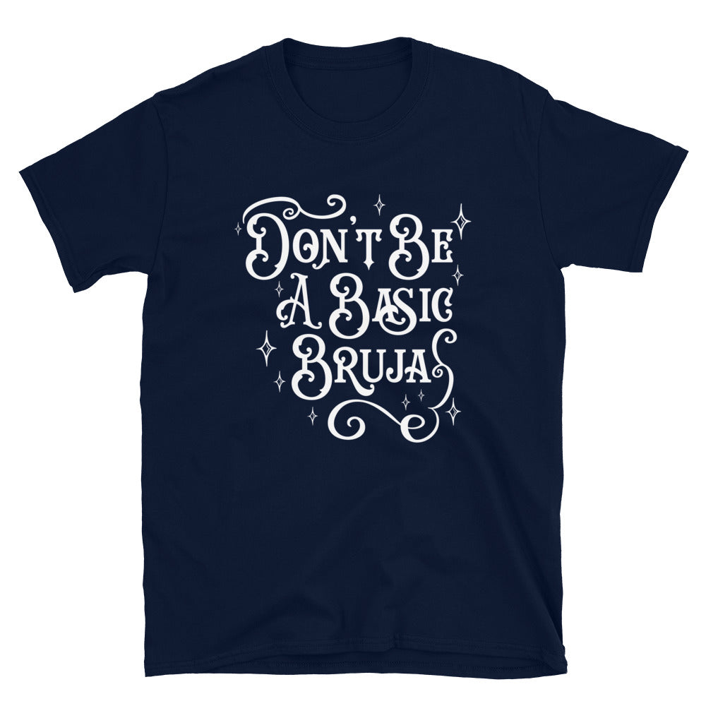 Don't Be a Basic Bruja Halloween T-Shirt