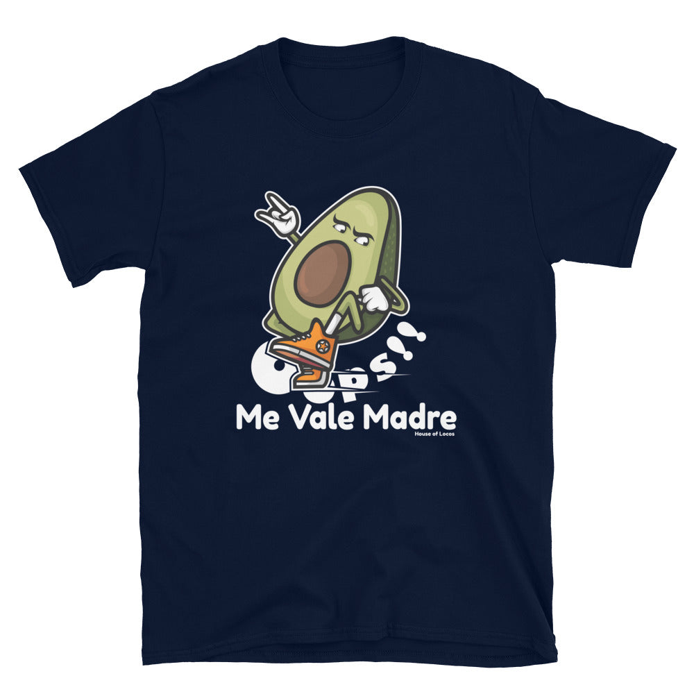 Oops, Me Vale Madre T-Shirt