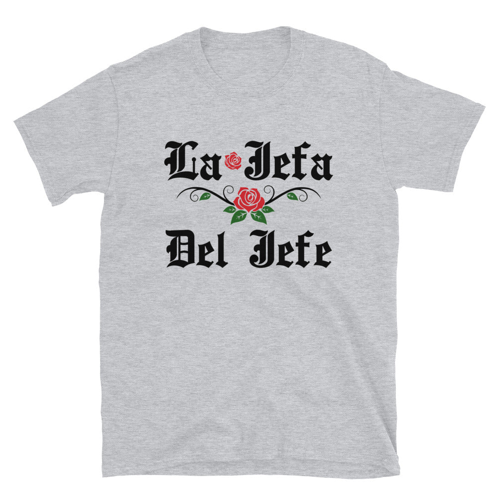 La Jefa Del Jefe Unisex T-Shirt