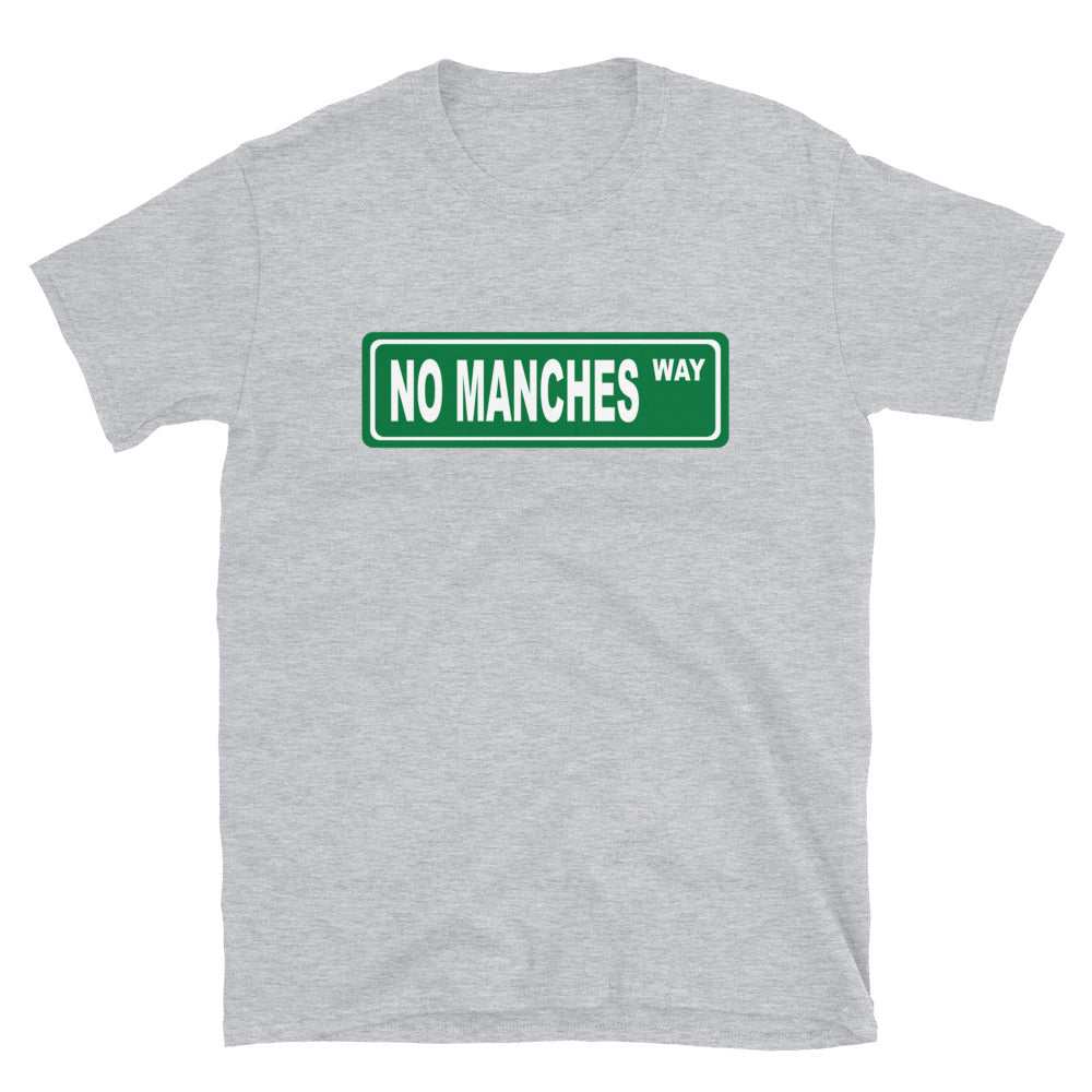 No Manches Way T-Shirt