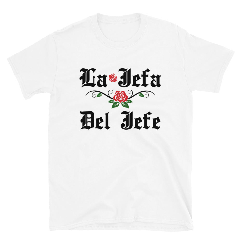 La Jefa Del Jefe Unisex T-Shirt