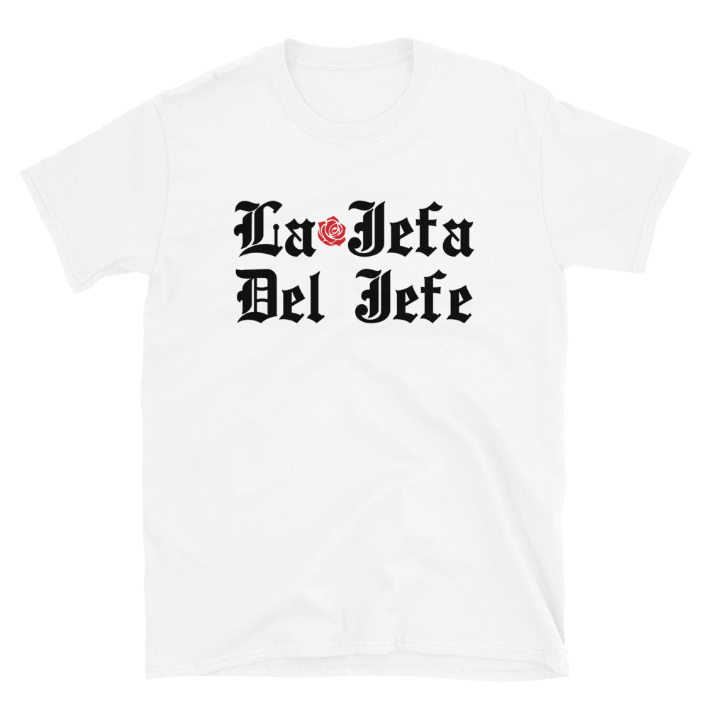 La Jefa Del Jefe Unisex T-Shirt