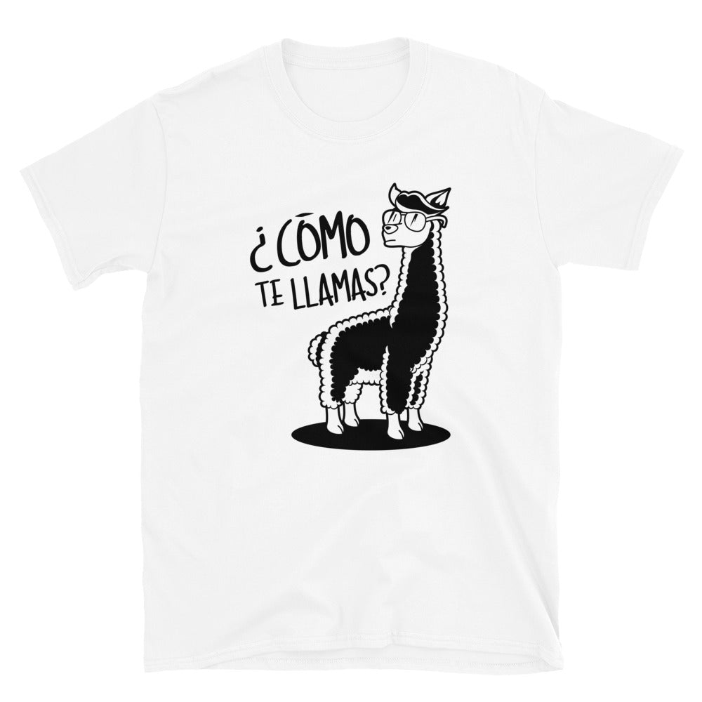 Como te llamas? Unisex T-Shirt