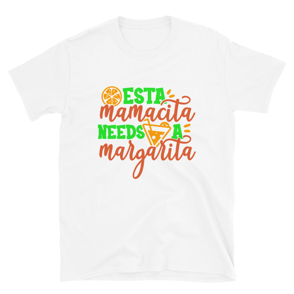 Esta Mamacita Needs a Margarita Unisex T-Shirt