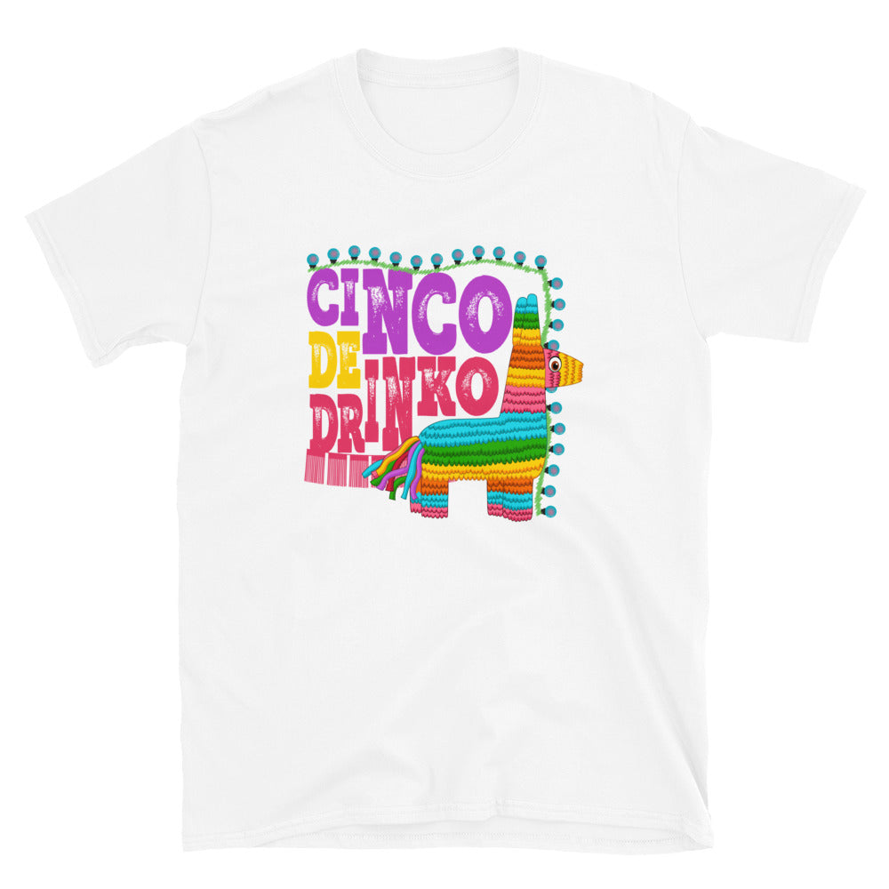 Cinco De Drinko Pinata Unisex T-Shirt