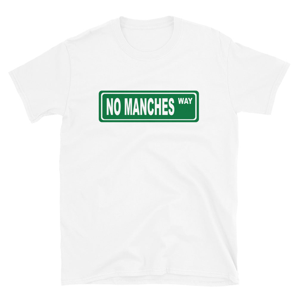 No Manches Way T-Shirt