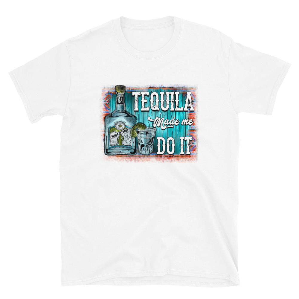 Tequila Made Me Do it T-Shirt