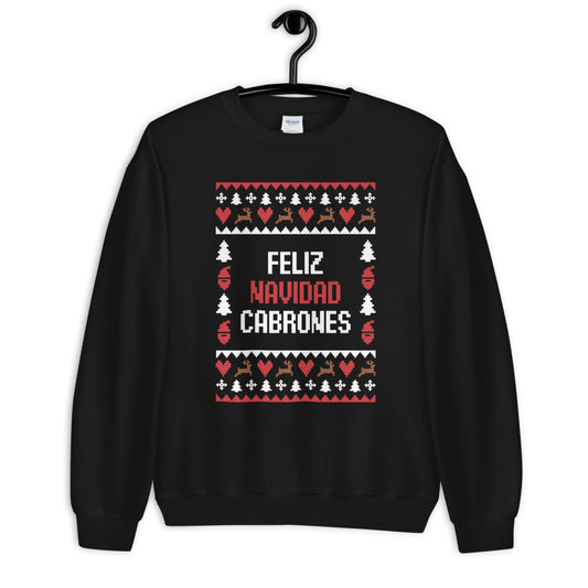 Feliz Navidad Cabrones Ugly Christmas Sweatshirt