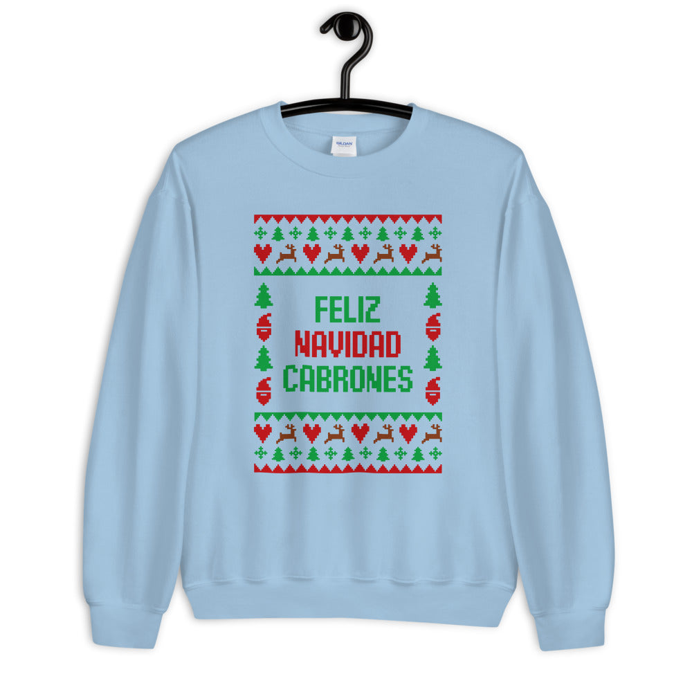 Feliz Navidad Cabrones Ugly Christmas Sweatshirt