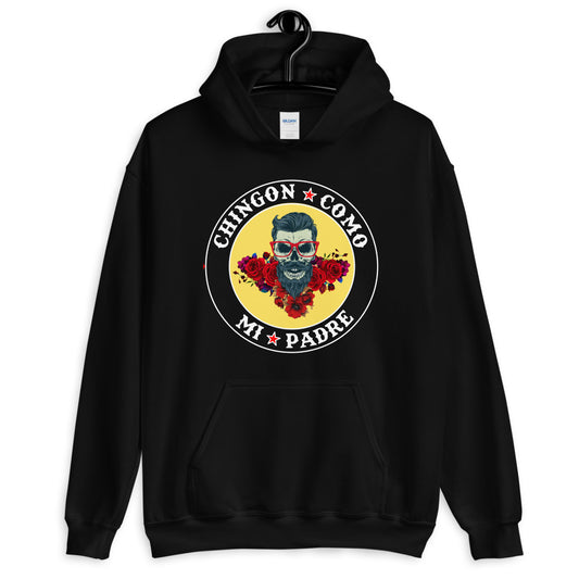 Chingon Como Mi Padre Hoodie