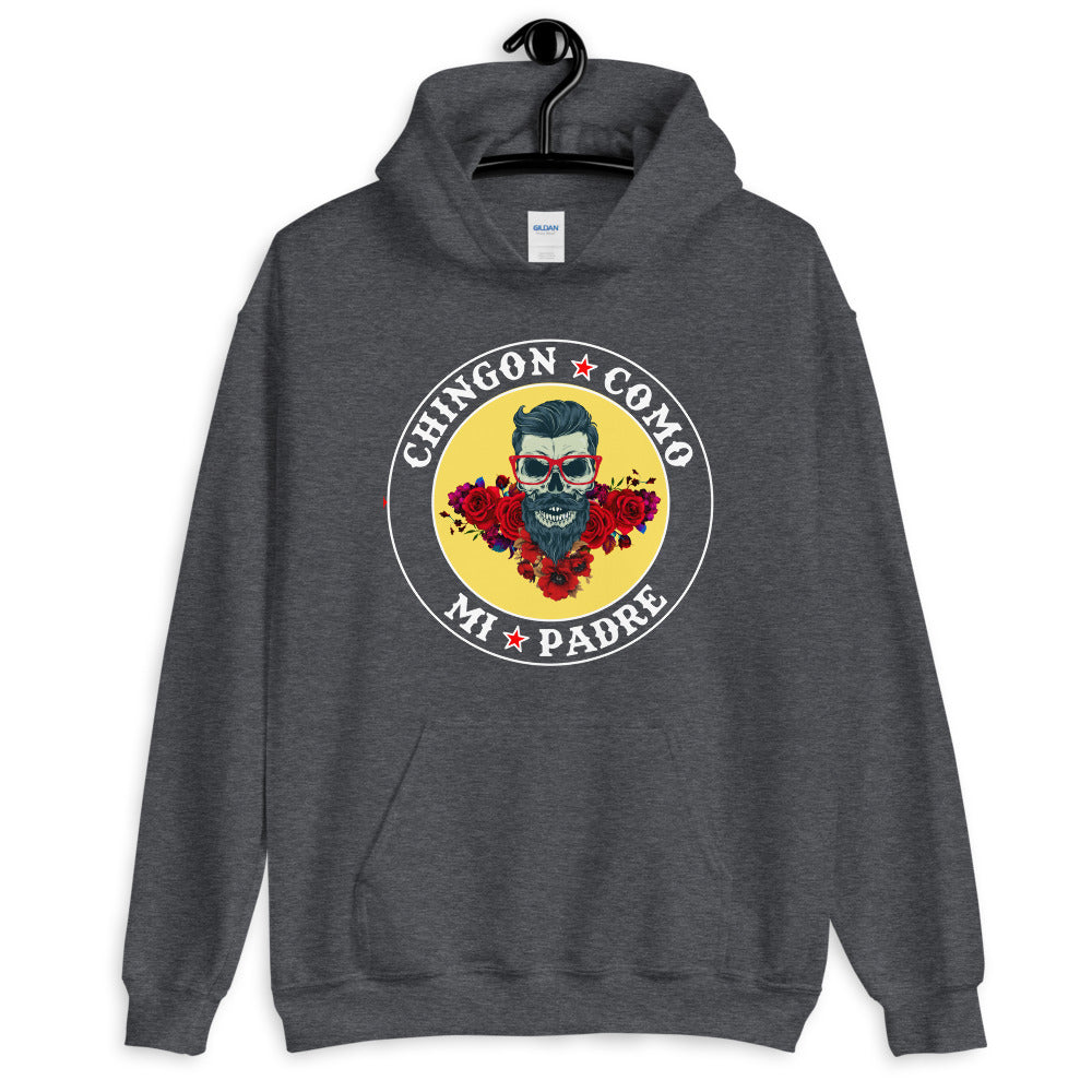 Chingon Como Mi Padre Hoodie