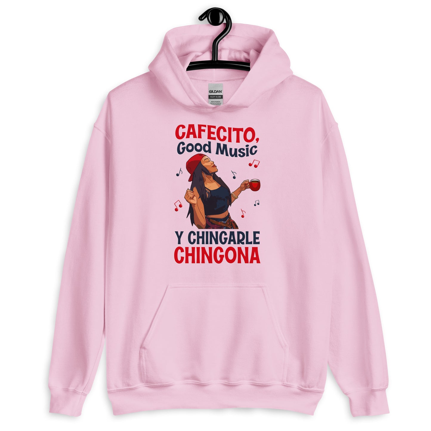 Cafecito, Good Music Y Chingarle Chingona Hoodie