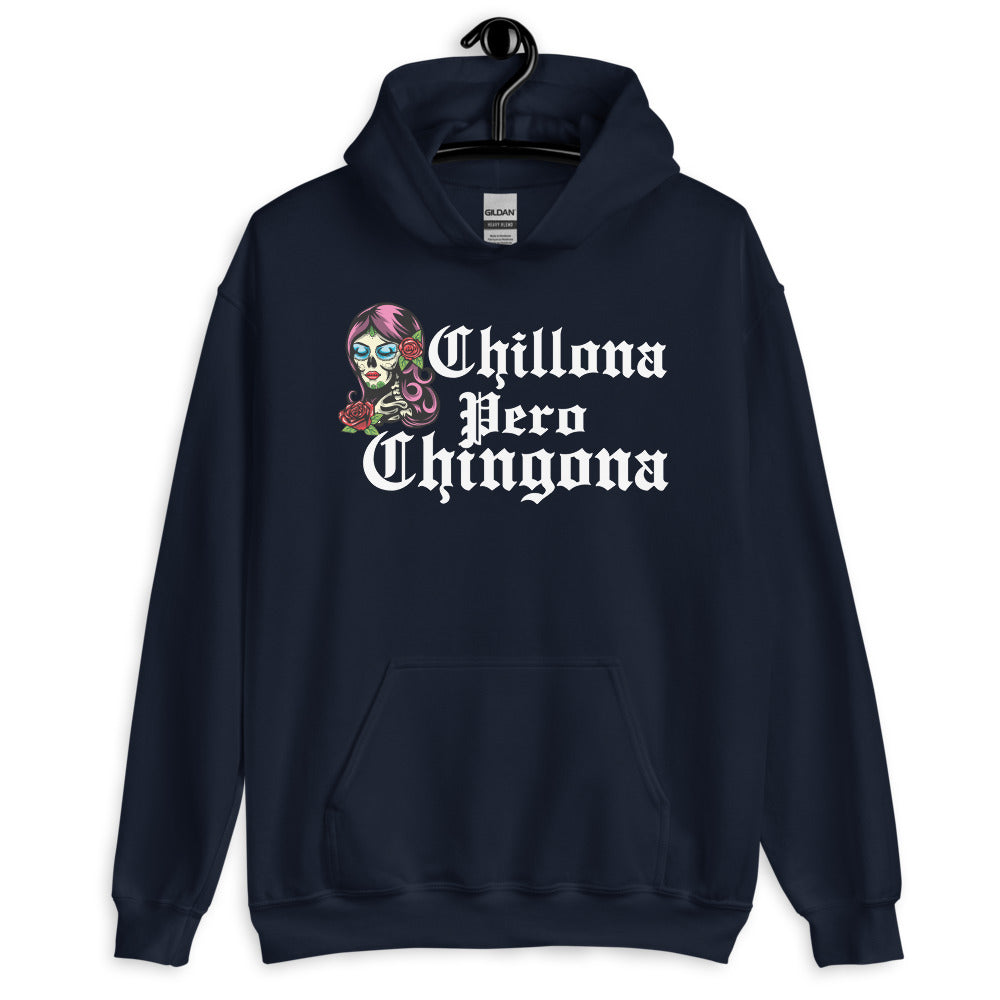 Chillona pero Chingona Hoodie