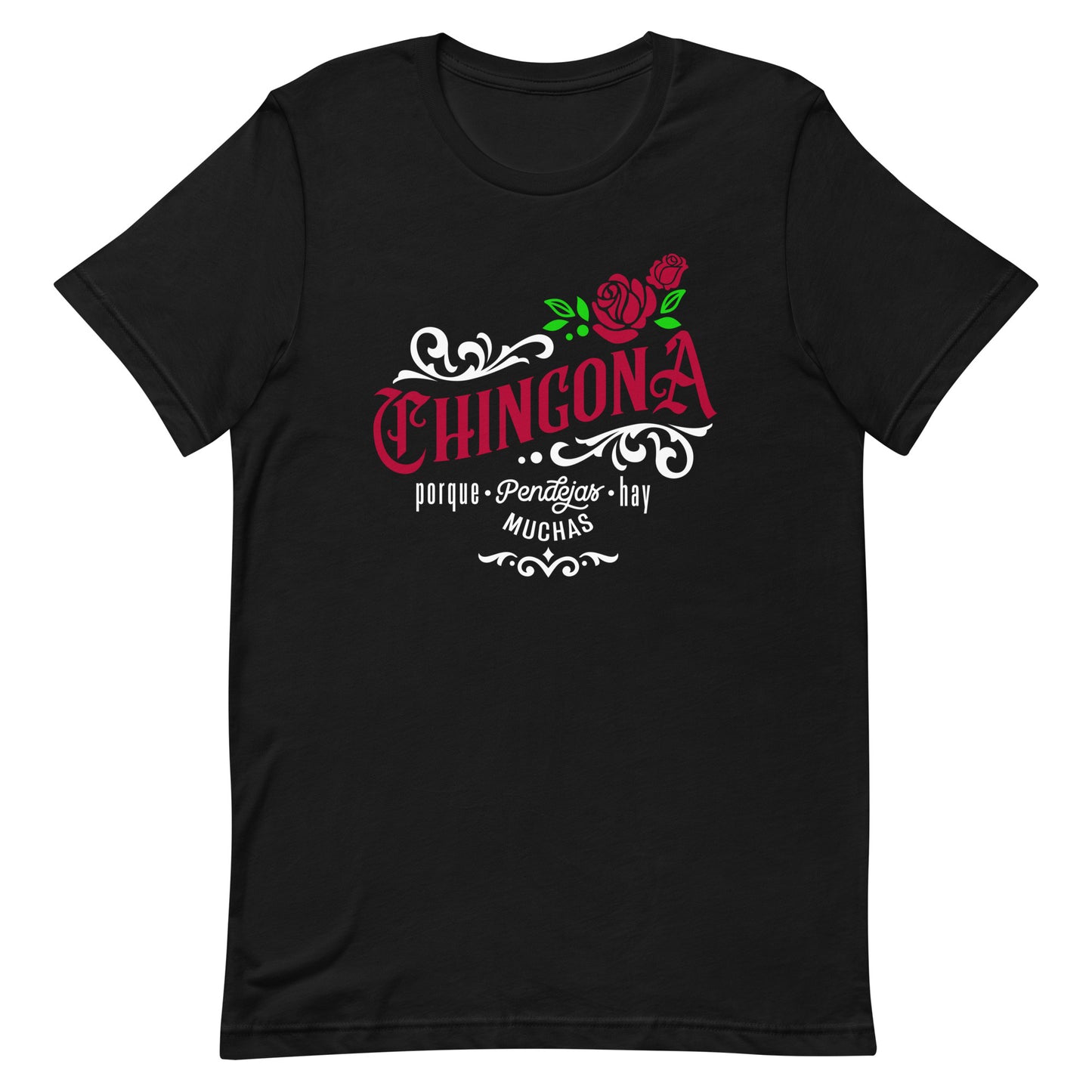 Chingona Porque Pendejas Hay Muchas Unisex T-Shirt Premium