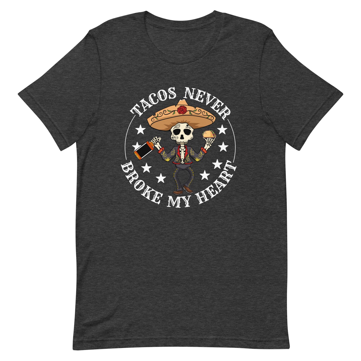 Tacos Never Broke My Heart T-Shirt Premium Quality