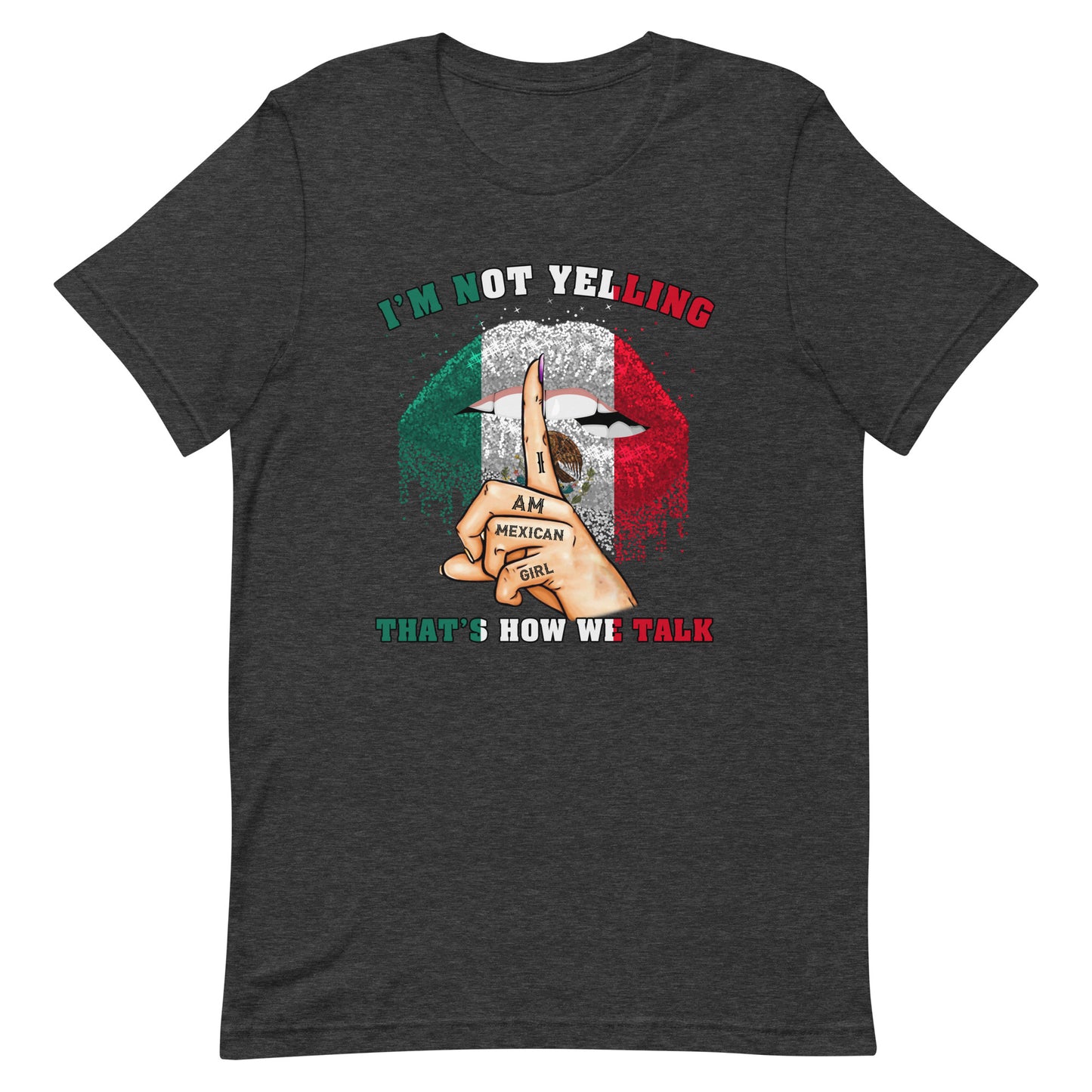 I Am Mexican Girl I'M Not Yelling T-Shirt Premium