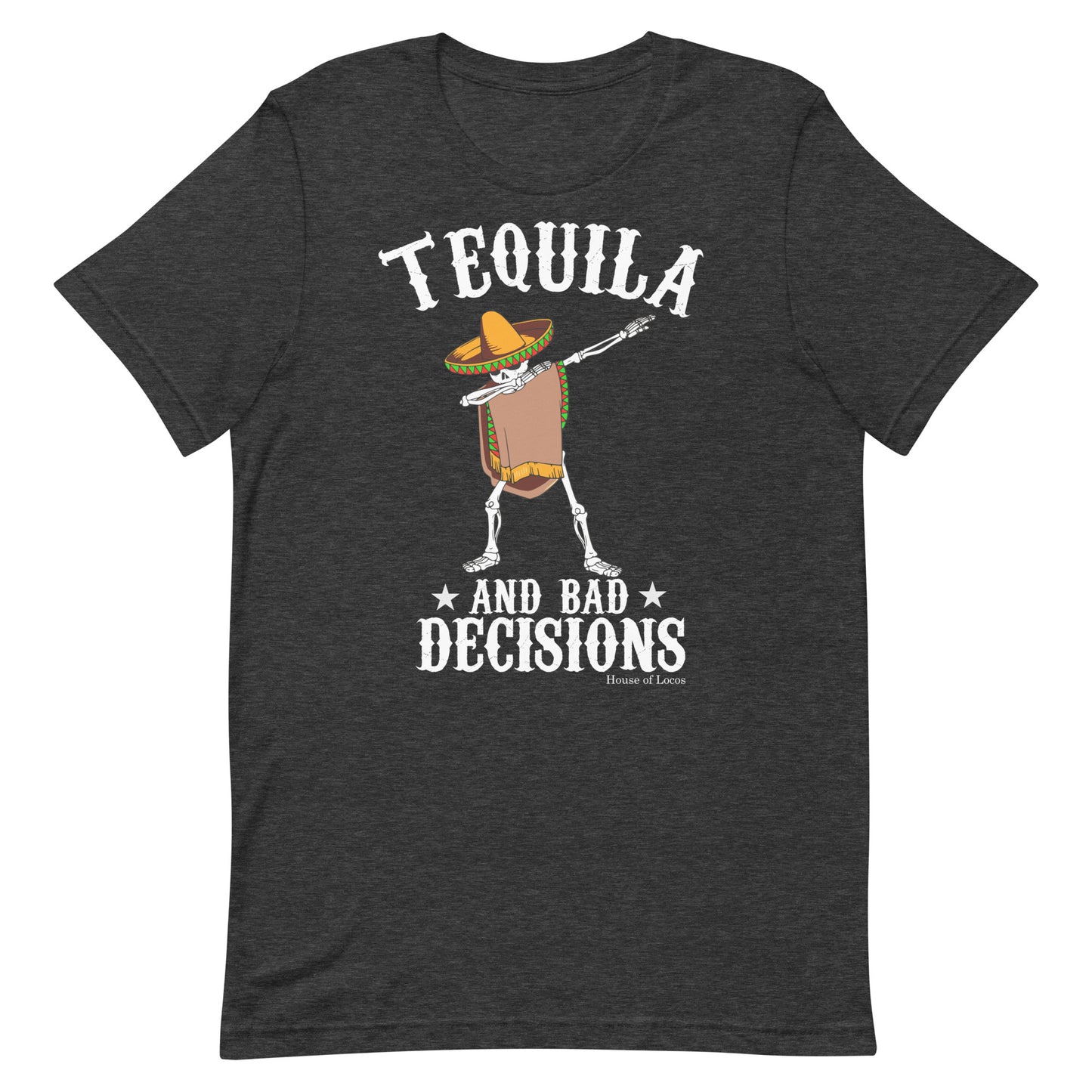 Tequila and Bad Decisions T-Shirt Premium