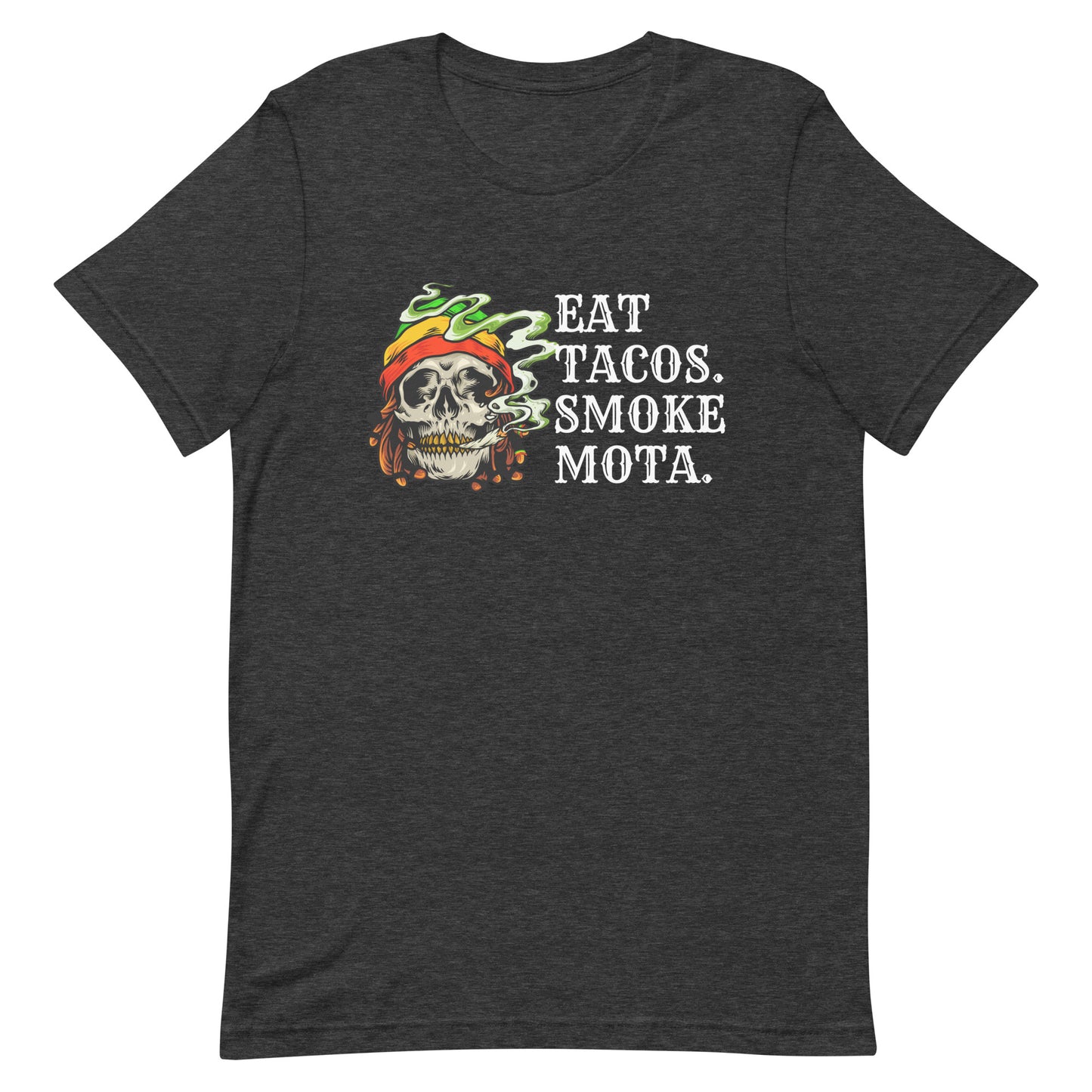 Eat Tacos Smoke Mota T-Shirt