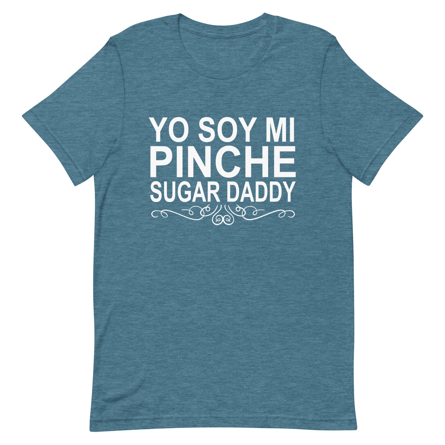 Yo Soy Mi Pinche Sugar Daddy T-Shirt