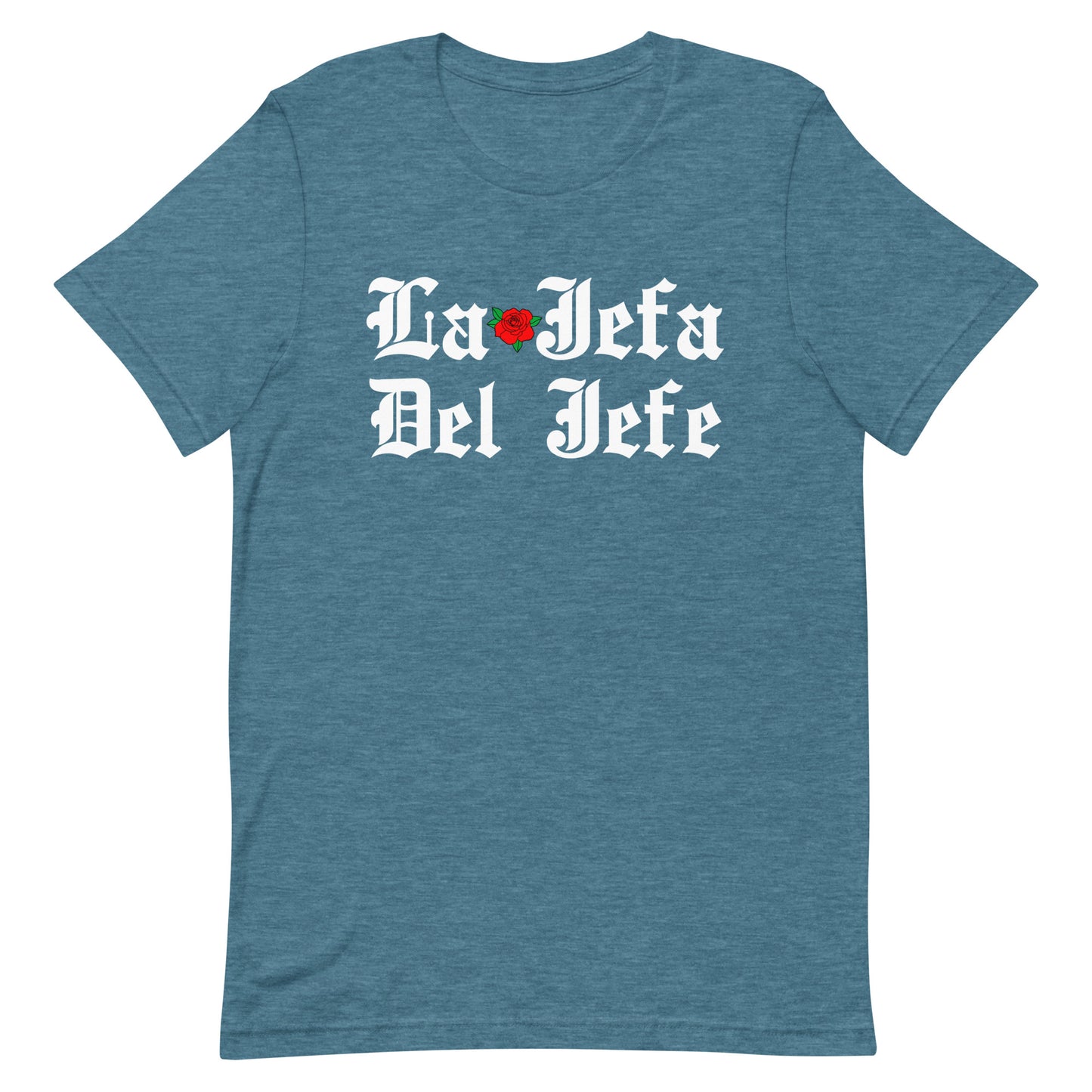 La Jefa Del Jefe Unisex T-Shirt