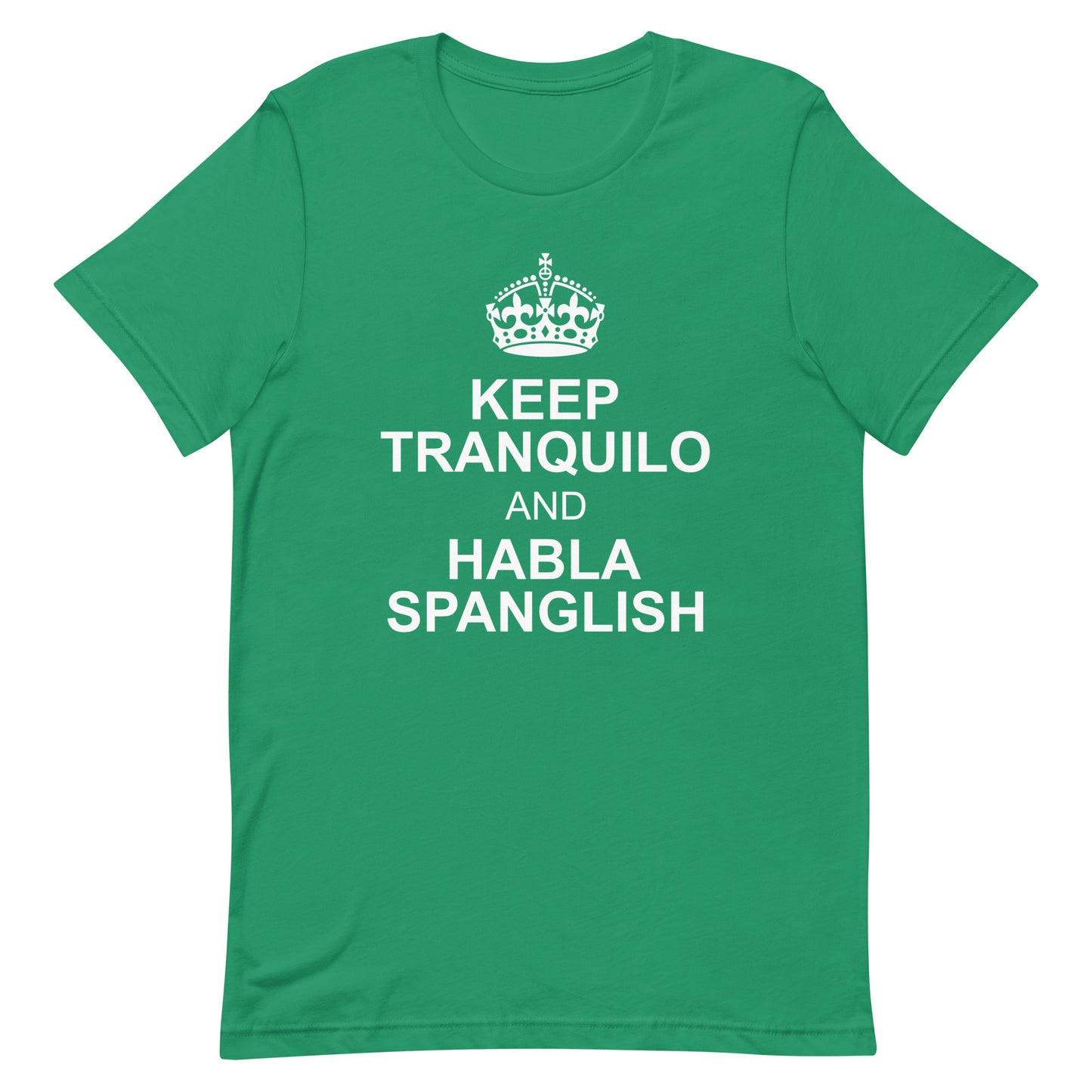 Keep Tranquilo and Habla Spanglish T-Shirt