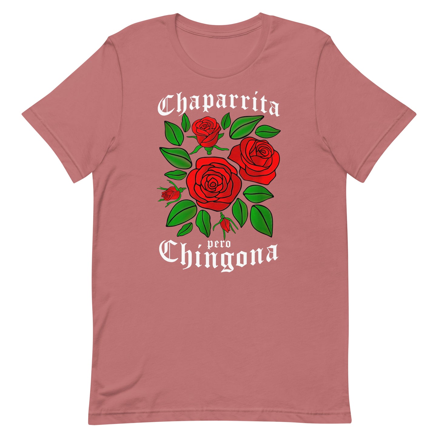 Chaparrita Pero Chingona T-Shirt Premium Quality