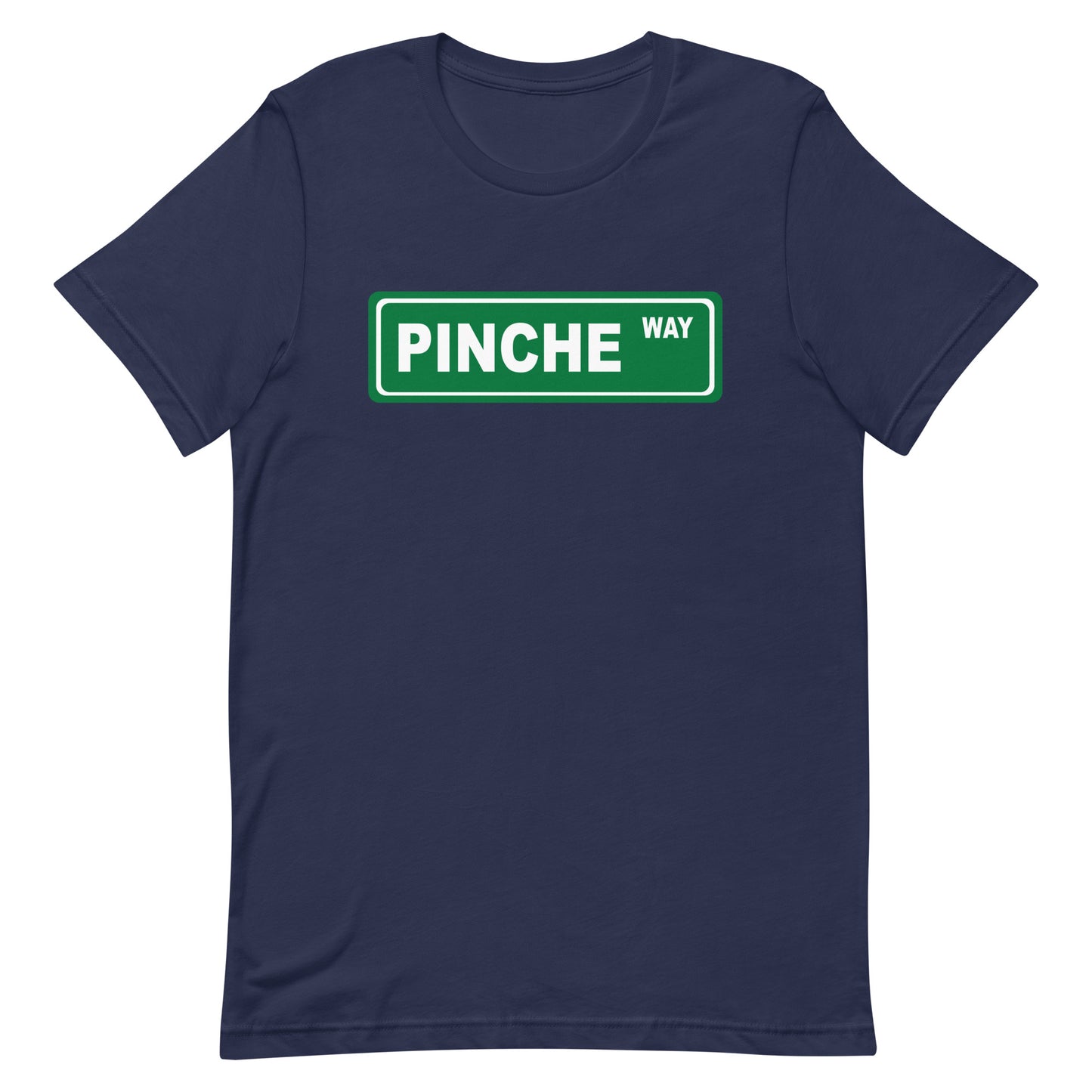 Pinche Way T-Shirt Premium