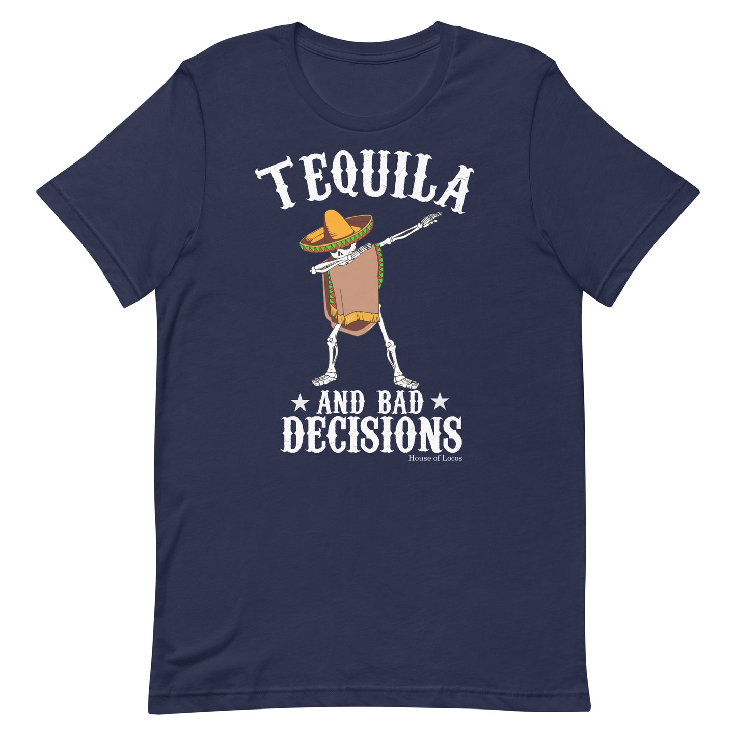 Tequila and Bad Decisions T-Shirt Premium