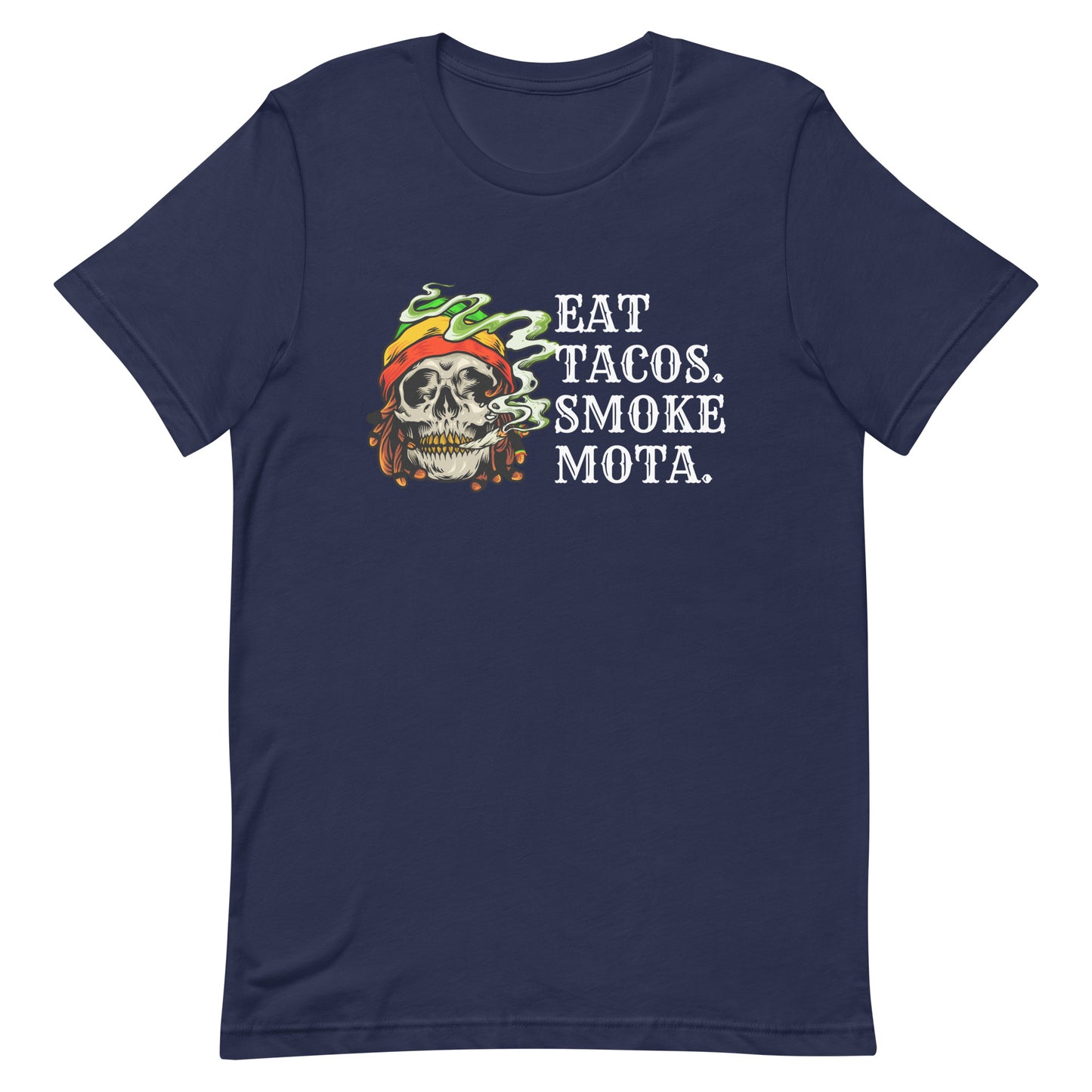 Eat Tacos Smoke Mota T-Shirt