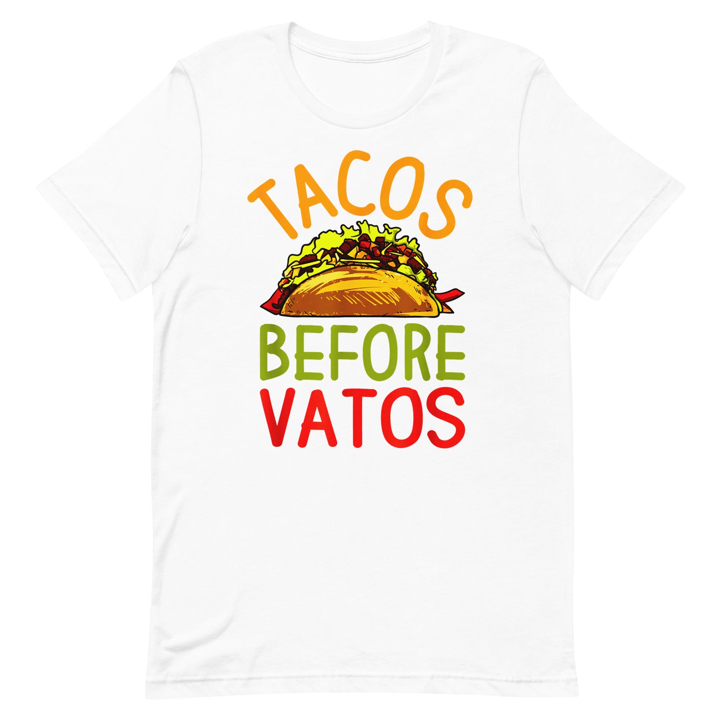 Tacos Before Vatos Unisex T-Shirt Premium