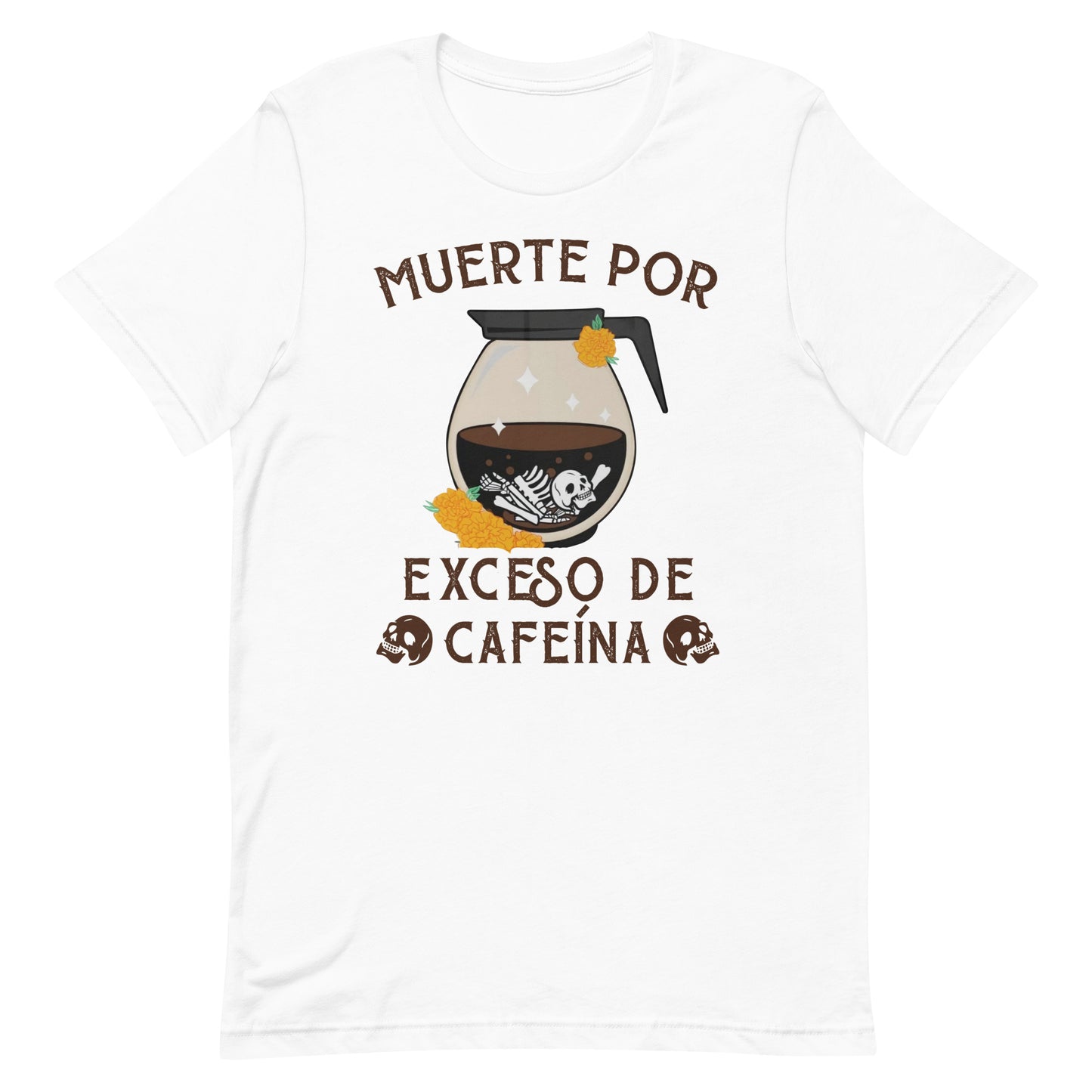 Muerte Por Exceso De Cafeina T-Shirt