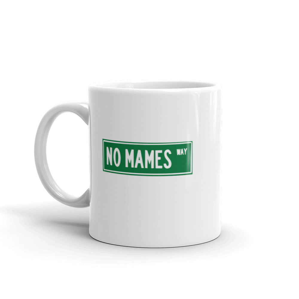 No Mames Way Coffee Mug